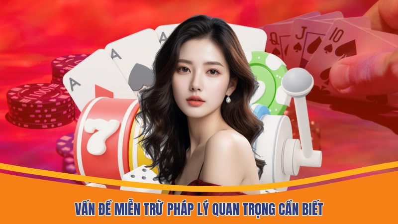 Vấn đề miễn trừ pháp lý quan trọng cần biết Vấn đề miễn trừ pháp lý quan trọng cần biết